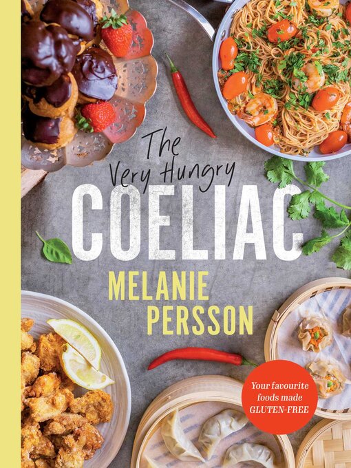 Title details for The Very Hungry Coeliac by Melanie Persson - Available